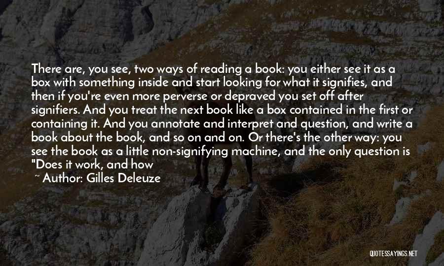 Ways To Interpret Quotes By Gilles Deleuze