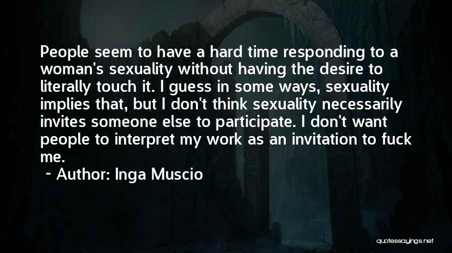 Ways To Interpret Quotes By Inga Muscio