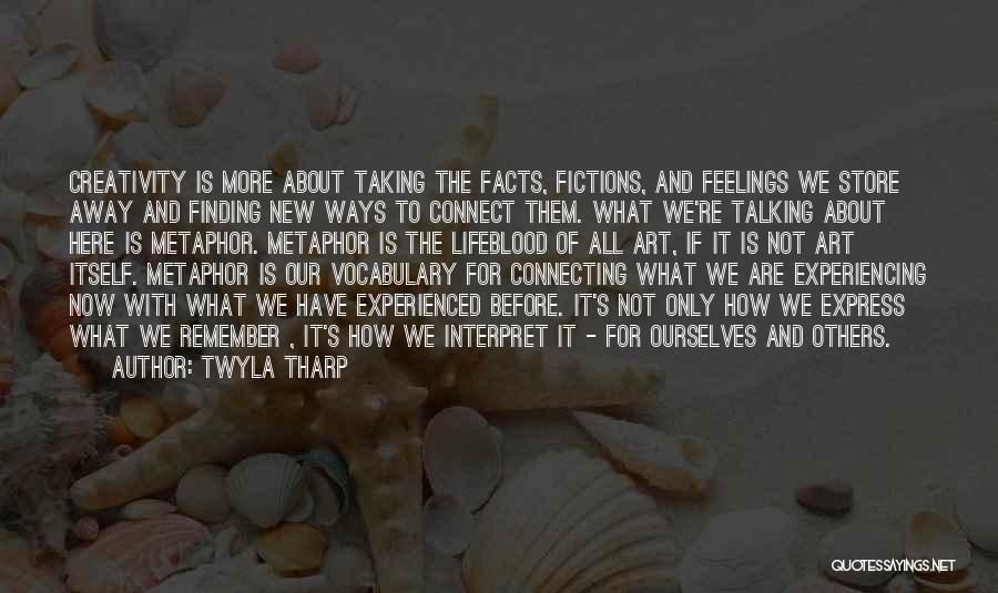 Ways To Interpret Quotes By Twyla Tharp