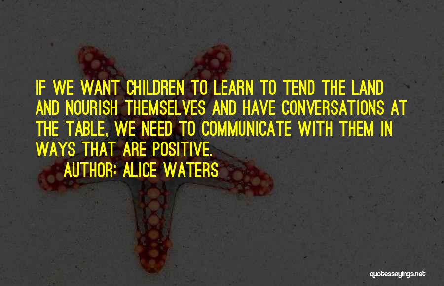 Ways To Learn Quotes By Alice Waters