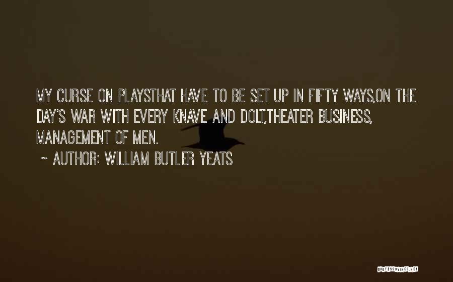 Ways To Set Up Quotes By William Butler Yeats