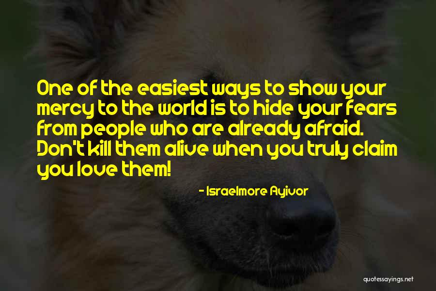 Ways To Show Quotes By Israelmore Ayivor Ways To Show Quotes By Israelmore Ayivor