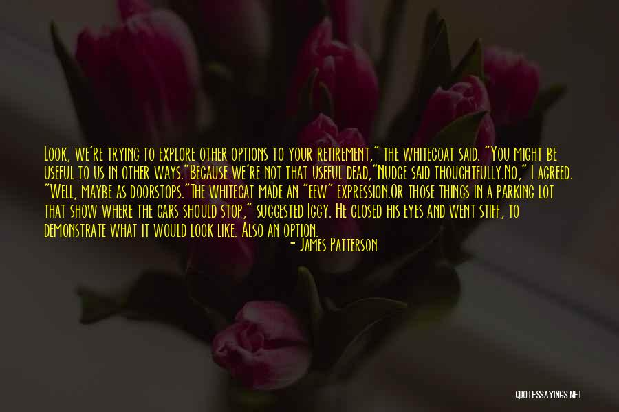 Ways To Show Quotes By James Patterson Ways To Show Quotes By James Patterson