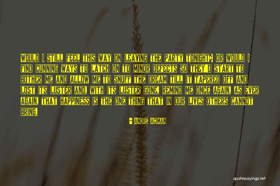 Ways To Start Quotes By Andre Aciman Ways To Start Quotes By Andre Aciman