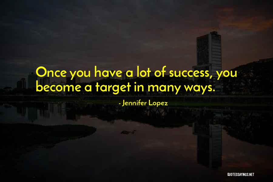 Ways You Quotes By Jennifer Lopez Ways You Quotes By Jennifer Lopez