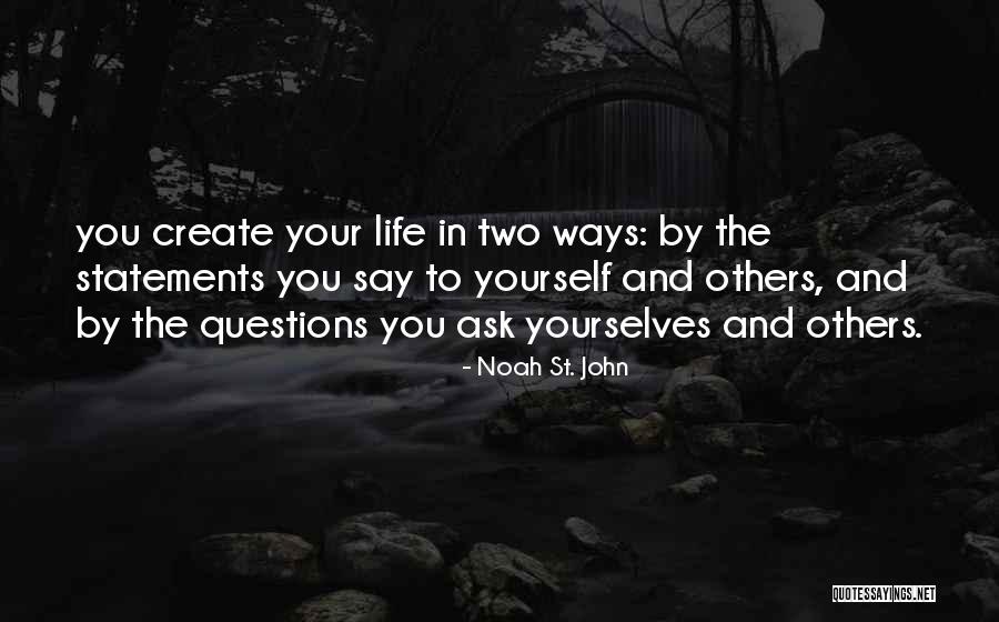 Ways You Quotes By Noah St. John Ways You Quotes By Noah St. John