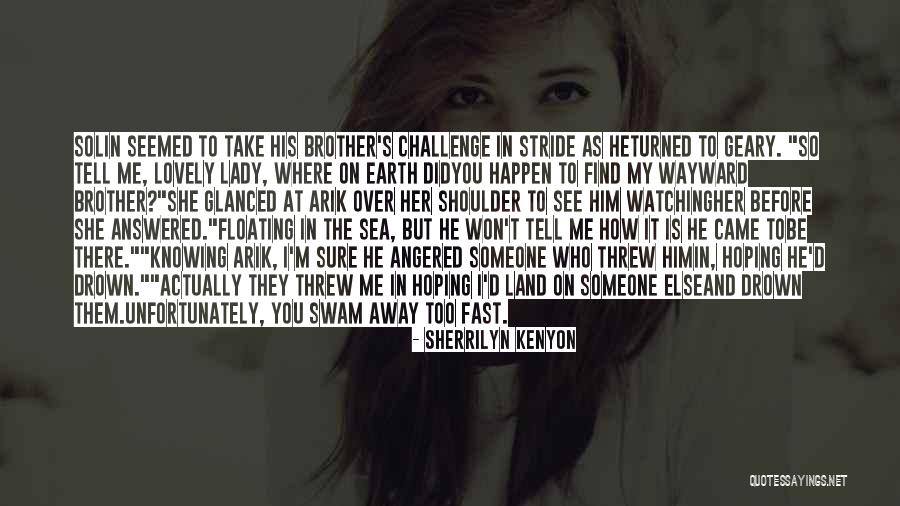 Wayward Lady Quotes By Sherrilyn Kenyon Wayward Lady Quotes By Sherrilyn Kenyon