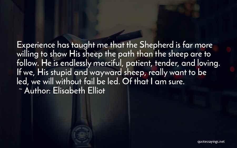 Wayward Quotes By Elisabeth Elliot