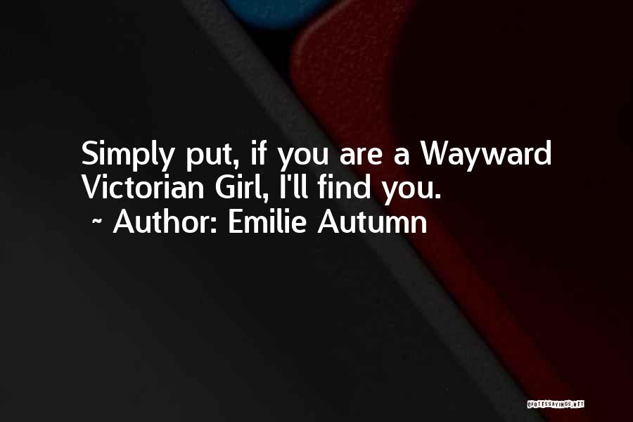 Wayward Quotes By Emilie Autumn