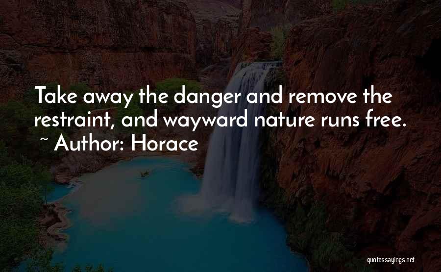 Wayward Quotes By Horace