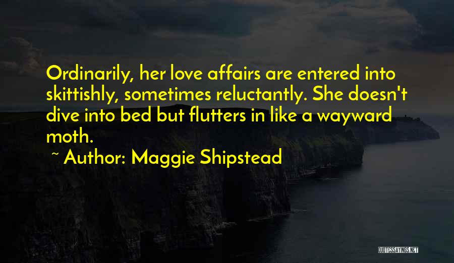 Wayward Quotes By Maggie Shipstead