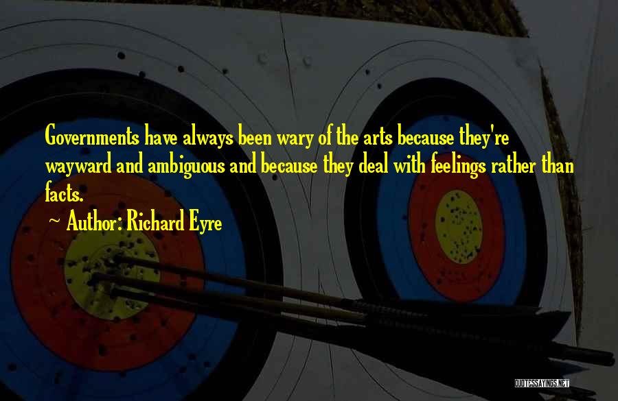 Wayward Quotes By Richard Eyre