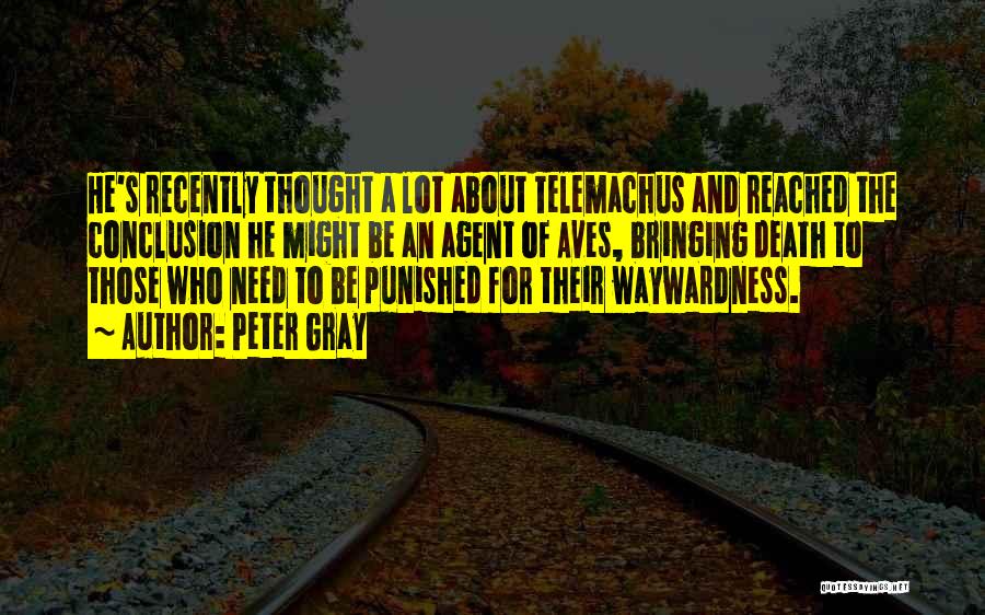 Waywardness Quotes By Peter Gray