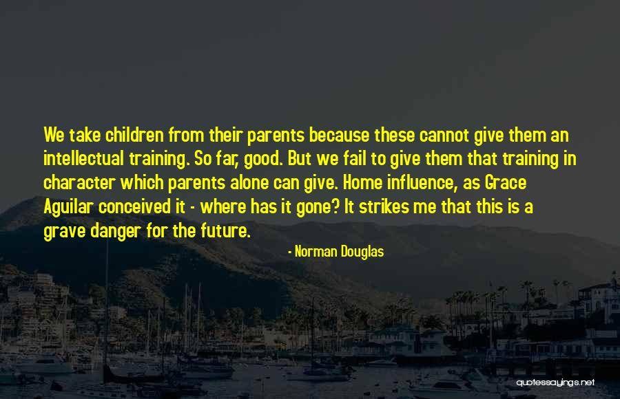 Wazan Ghatana Quotes By Norman Douglas Wazan Ghatana Quotes By Norman Douglas