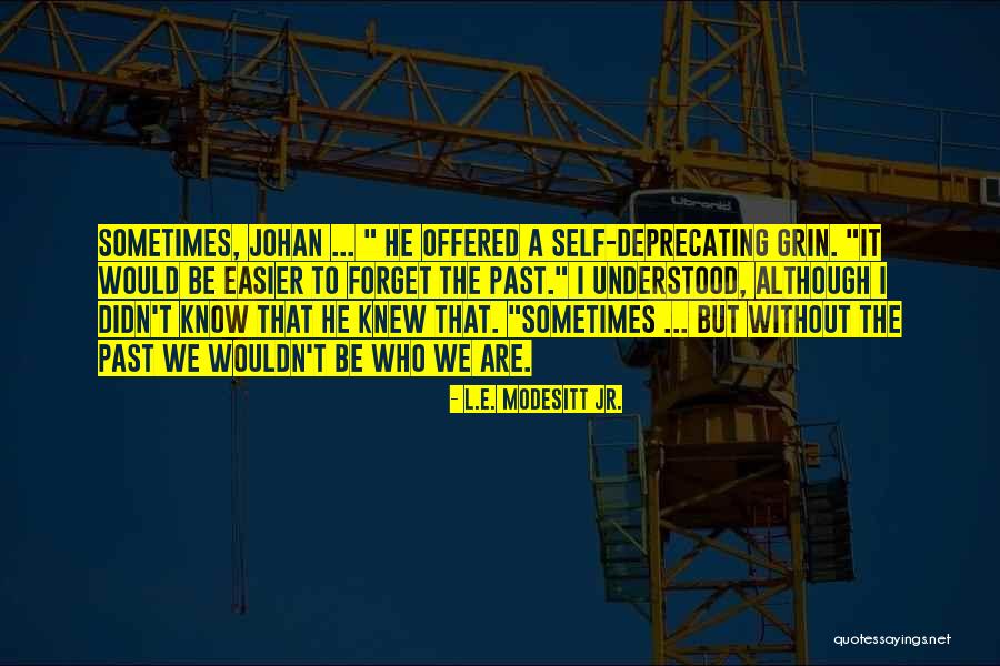 Wazuri Quotes By L.E. Modesitt Jr. Wazuri Quotes By L.E. Modesitt Jr.