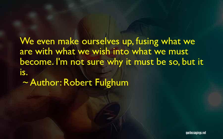 Wcsh Tv 6 Quotes By Robert Fulghum