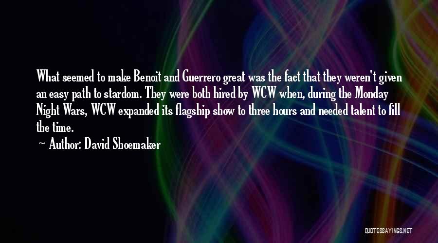 Wcw Quotes By David Shoemaker