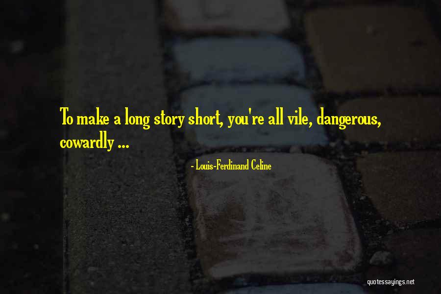 Wczoraj I Dzis Quotes By Louis-Ferdinand Celine Wczoraj I Dzis Quotes By Louis-Ferdinand Celine