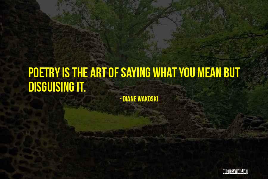 Wdays Quotes By Diane Wakoski Wdays Quotes By Diane Wakoski