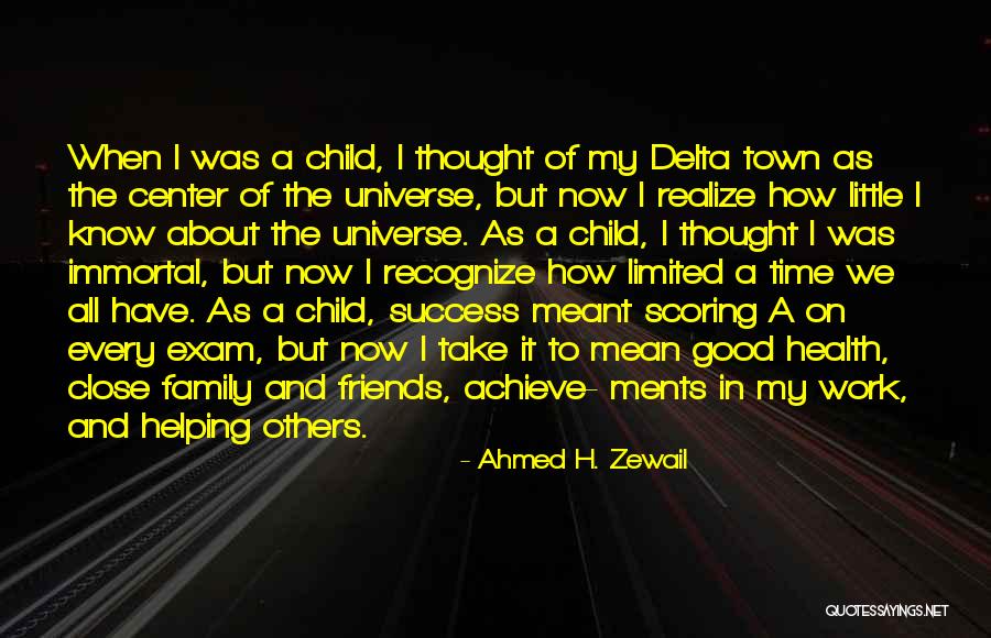 We Achieve Success Quotes By Ahmed H. Zewail