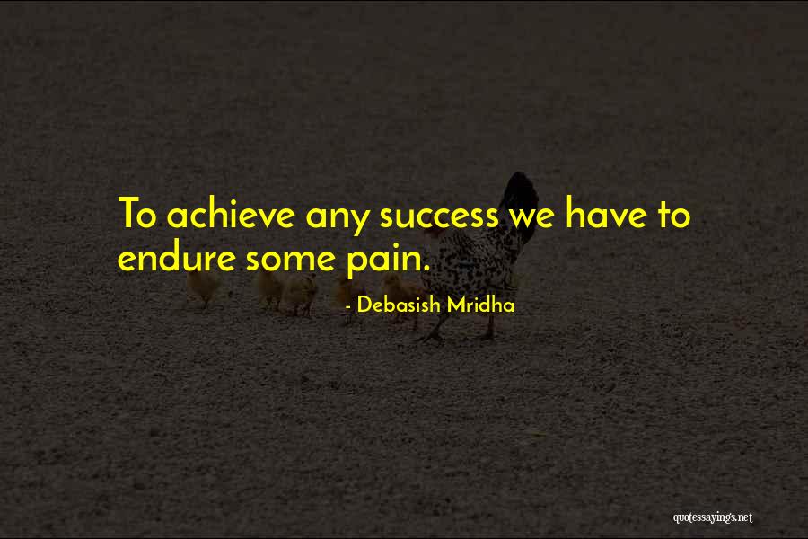 We Achieve Success Quotes By Debasish Mridha