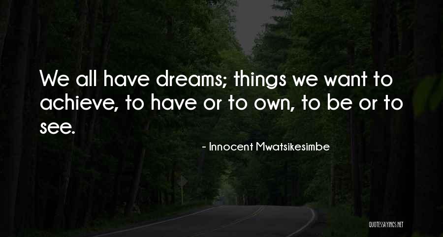 We Achieve Success Quotes By Innocent Mwatsikesimbe