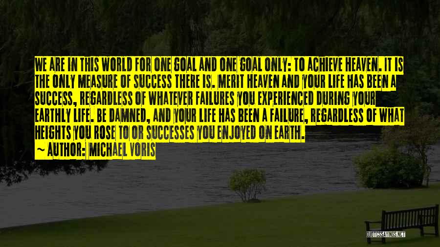 We Achieve Success Quotes By Michael Voris