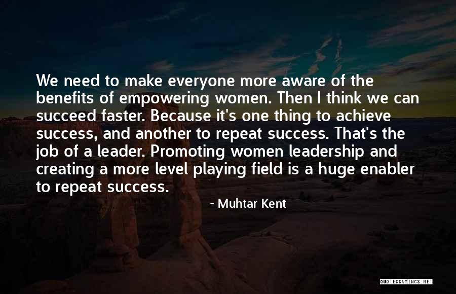 We Achieve Success Quotes By Muhtar Kent