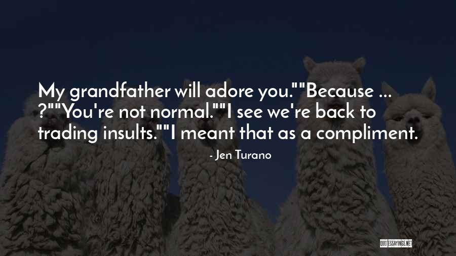 We Adore You Quotes By Jen Turano We Adore You Quotes By Jen Turano