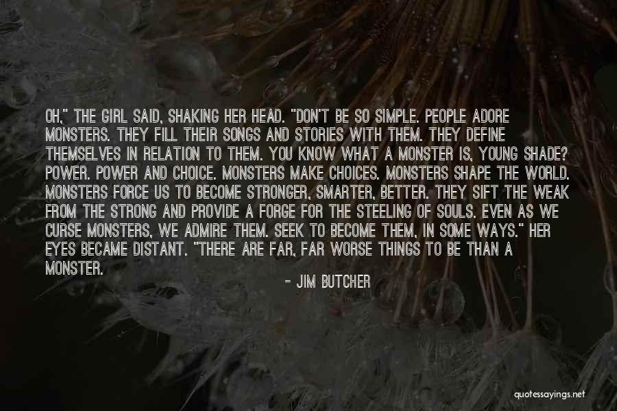 We Adore You Quotes By Jim Butcher We Adore You Quotes By Jim Butcher