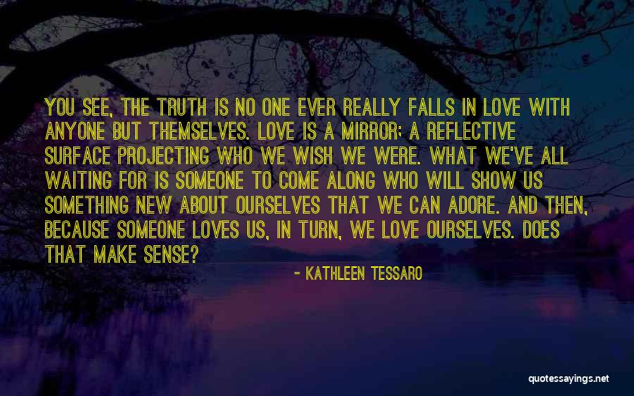 We Adore You Quotes By Kathleen Tessaro We Adore You Quotes By Kathleen Tessaro