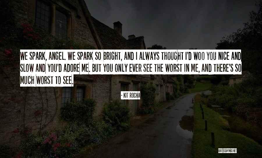 We Adore You Quotes By Kit Rocha We Adore You Quotes By Kit Rocha