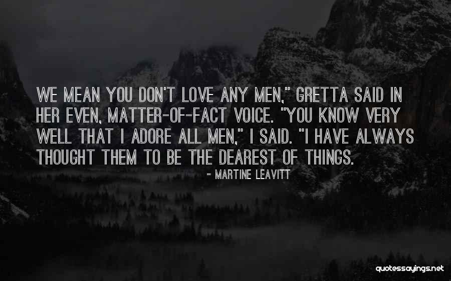 We Adore You Quotes By Martine Leavitt We Adore You Quotes By Martine Leavitt