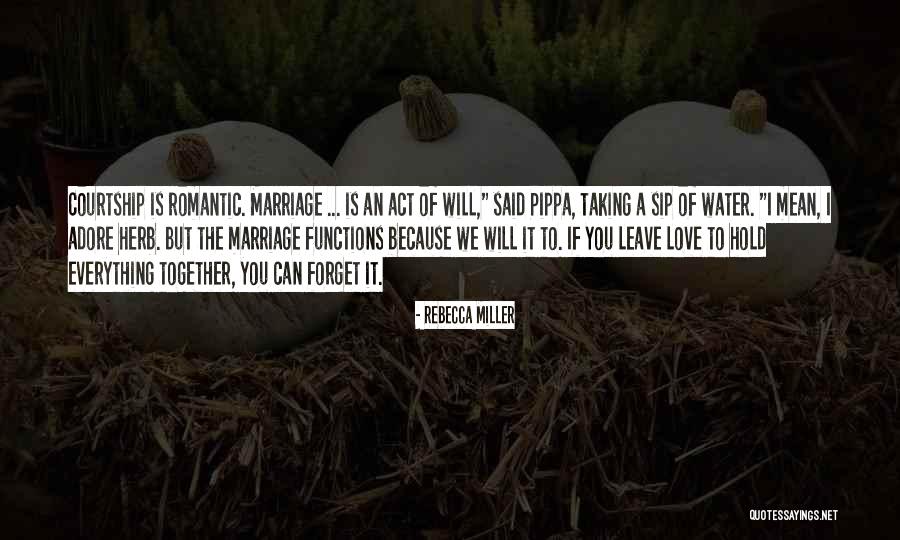 We Adore You Quotes By Rebecca Miller We Adore You Quotes By Rebecca Miller