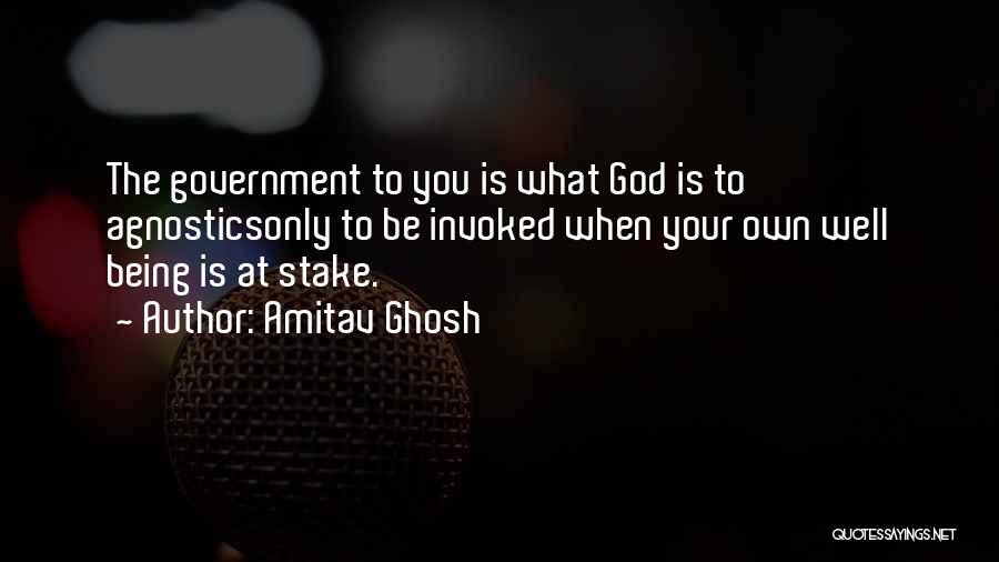 We Agnostics Quotes By Amitav Ghosh