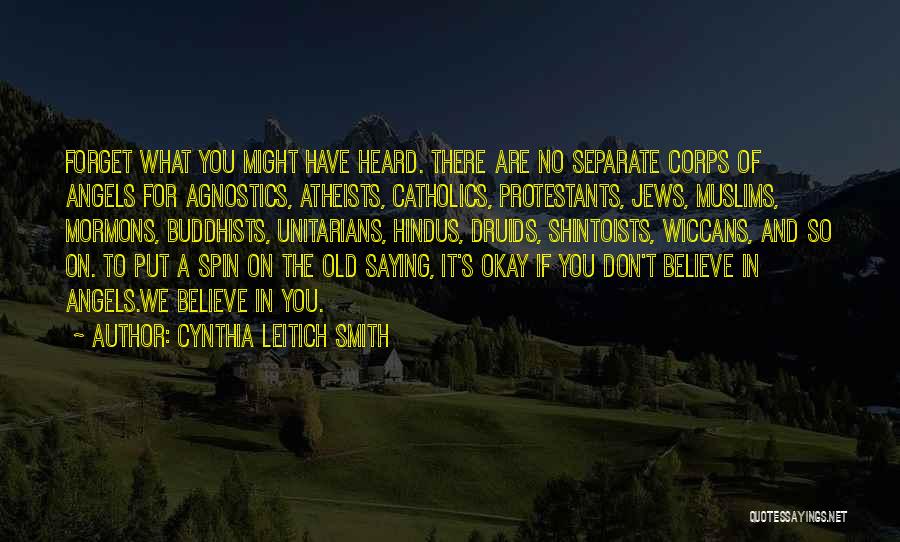 We Agnostics Quotes By Cynthia Leitich Smith