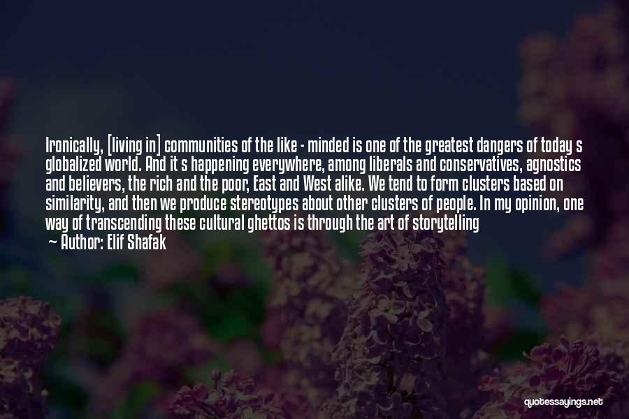 We Agnostics Quotes By Elif Shafak