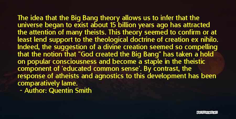 We Agnostics Quotes By Quentin Smith