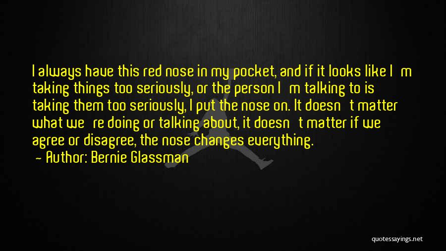 We Agree To Disagree Quotes By Bernie Glassman