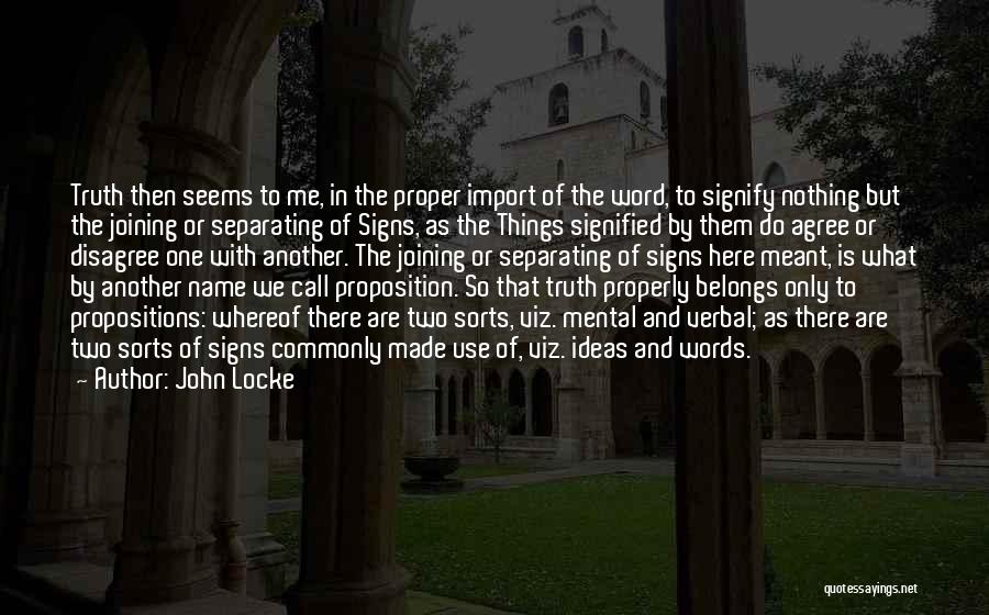 We Agree To Disagree Quotes By John Locke