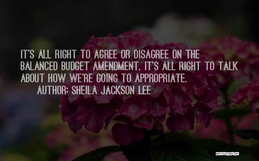 We Agree To Disagree Quotes By Sheila Jackson Lee