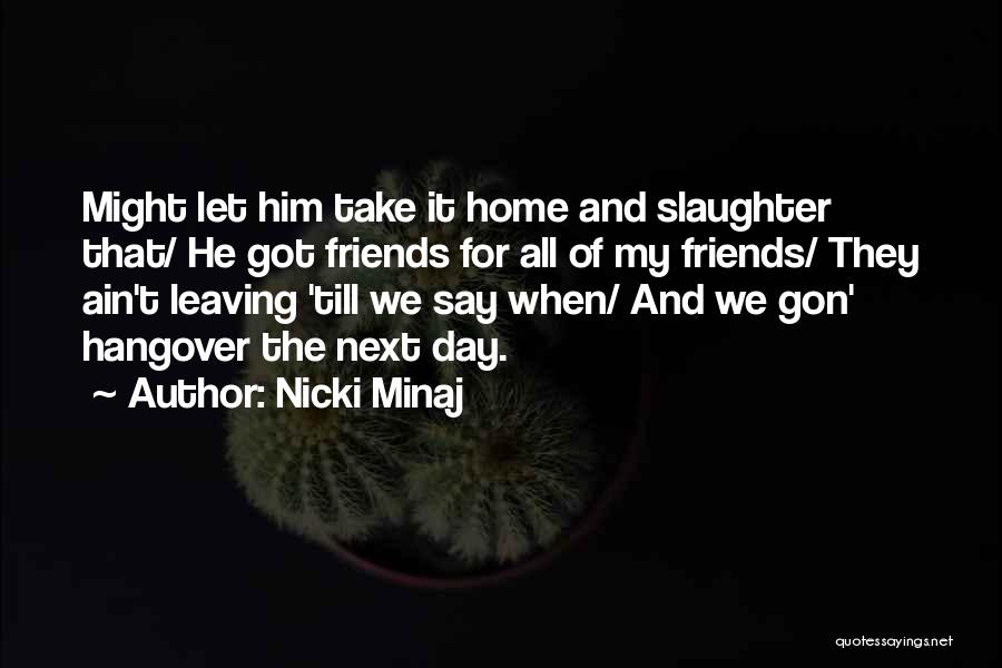 We Ain Friends Quotes By Nicki Minaj