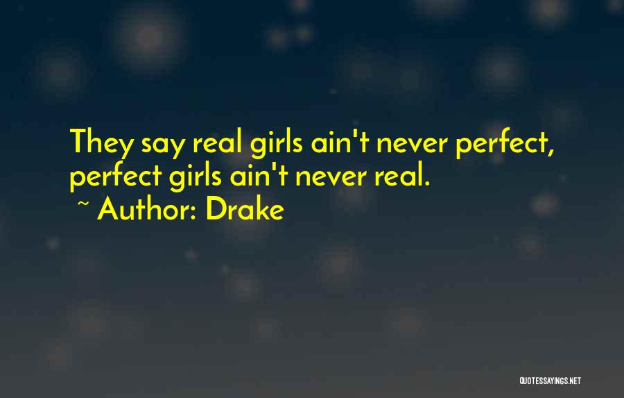 We Ain't Perfect Quotes By Drake