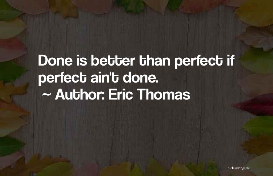 We Ain't Perfect Quotes By Eric Thomas