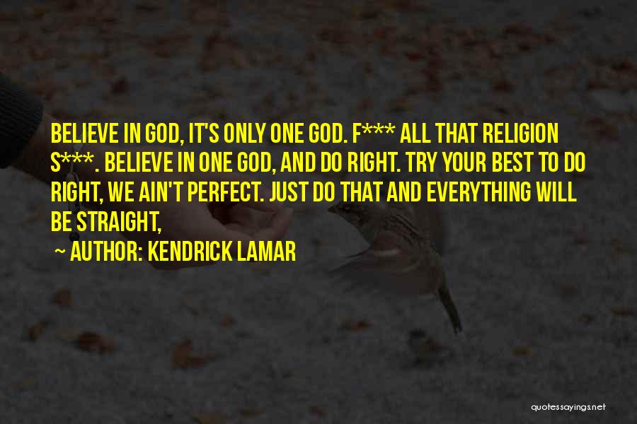 We Ain't Perfect Quotes By Kendrick Lamar