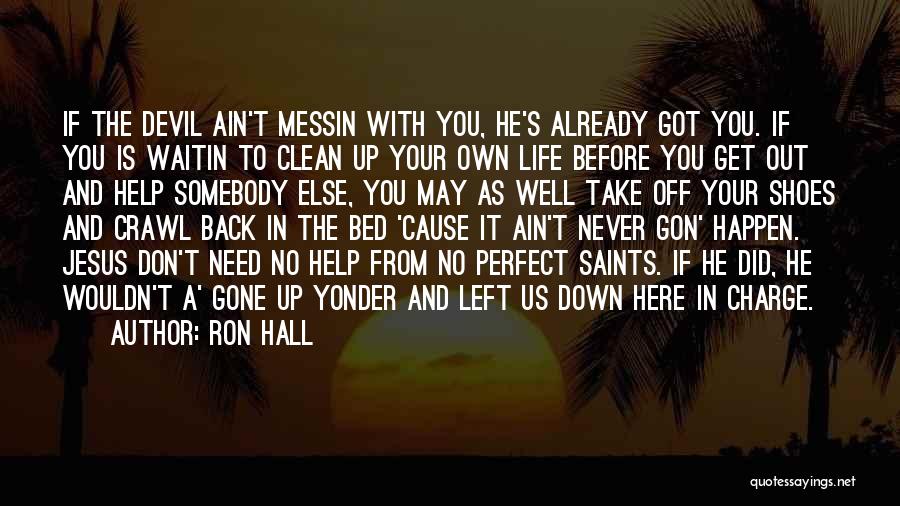 We Ain't Perfect Quotes By Ron Hall