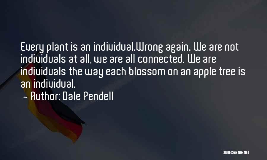 We All Are Connected Quotes By Dale Pendell