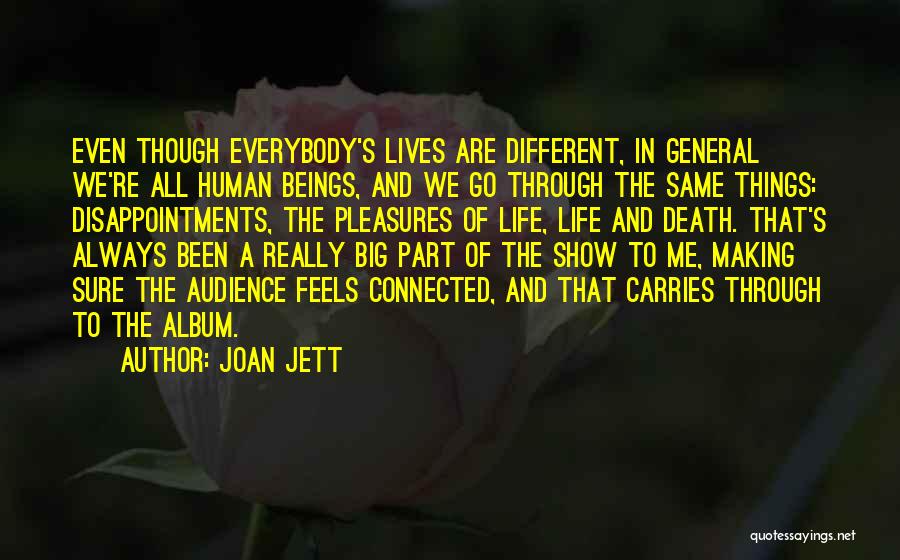 We All Are Connected Quotes By Joan Jett