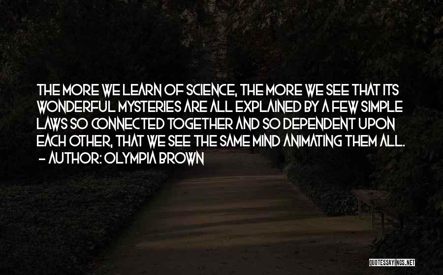 We All Are Connected Quotes By Olympia Brown
