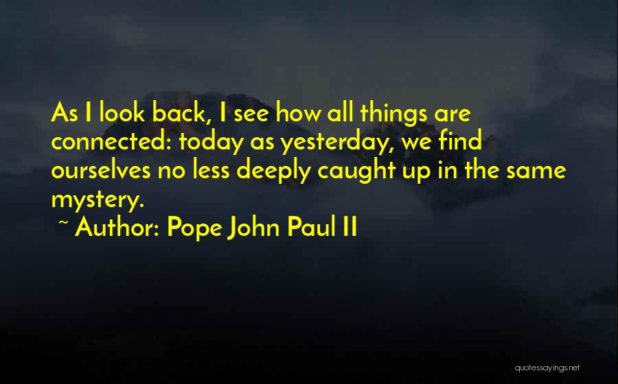 We All Are Connected Quotes By Pope John Paul II